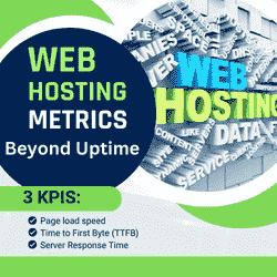 Top 3 Essential Web Hosting Metrics Beyond Uptime